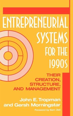 Entrepreneurial Systems for the 1990s - Tropman, John E.; Morningstar, Gersh