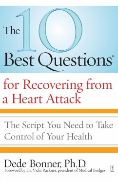 The 10 Best Questions for Recovering from a Heart Attack - Bonner, Dede