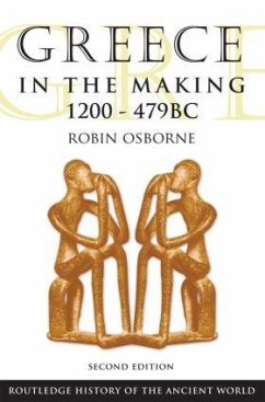 Greece in the Making 1200-479 BC - Osborne, Robin (University of Cambridge, UK)