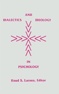 Dialectics and Ideology in Psychology - Larsen, Knud S.; Unknown