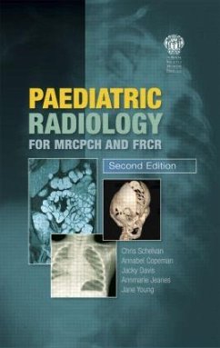 Paediatric Radiology for MRCPCH and FRCR, Second Edition