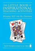 The Little Book of Inspirational Teaching Activities: Bringing NLP Into the Classroom
