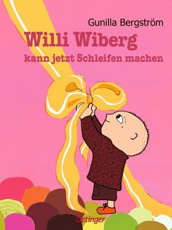 Willi Wiberg kann jetzt Schleifen machen - Bergström, Gunilla