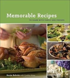 Memorable Recipes: To Share with Family and Friends - Behnke, Renee; Nims, Cynthia