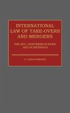 International Law of Take-Overs and Mergers