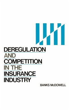 Deregulation and Competition in the Insurance Industry - McDowell, Banks
