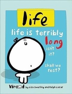 Life: Life Is Terribly Long Isn't It? Shall We Rest? - Swerling, Lisa