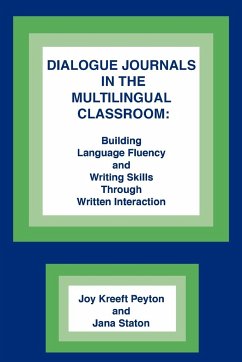 Dialogue Journals in the Multilingual Classroom - Peyton, Joy Kreeft