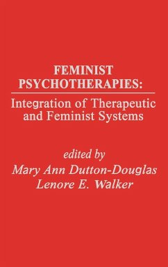 Feminist Psychotherapies - Dutton-Douglas, Mary Ann; Walker, Lenore Ea; Unknown