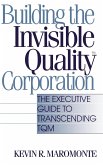 Building the Invisible Quality(tm) Corporation