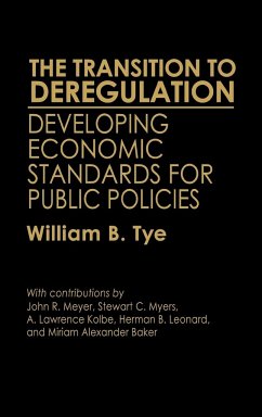 The Transition to Deregulation - Tye, William B.; Tye, W. B.