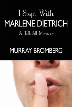 I Slept With Marlene Dietrich - Bromberg, Murray