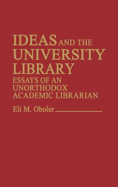 Ideas and the University Library - Oboler, Eli M; Unknown