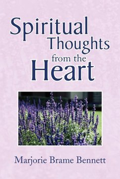 Spiritual Thoughts from the Heart - Bennett, Marjorie B.