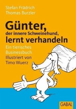Günter, der innere Schweinehund, lernt verhandeln - Frädrich, Stefan;Burzler, Thomas