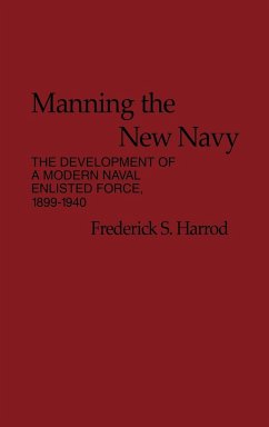 Manning the New Navy - Harrod, Frederick S.