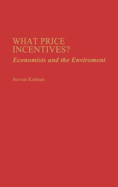 What Price Incentives? - Kelman, Steven
