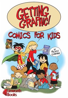 Getting Graphic! Comics for Kids - Gorman, Michele