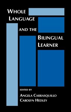 Whole Language and the Bilingual Learner - Carrasquillo, Angela; Hedley, Carolyn