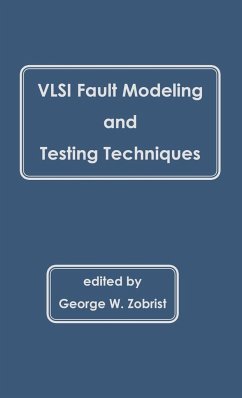 VLSI Fault Modeling and Testing Techniques - Zobrist, George W.