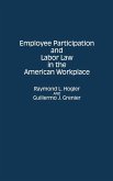 Employee Participation and Labor Law in the American Workplace