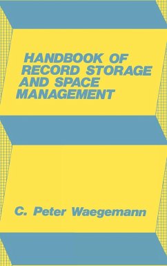 Handbook of Record Storage and Space Management. - Waegemann, C. Peter; Unknown