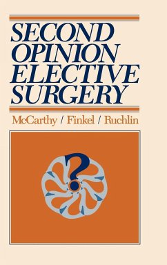 Second Opinion Elective Surgery - Finkel, Medelon Lubin; Ruchlin, Hirsch S.; McCarthy, Eugene G.