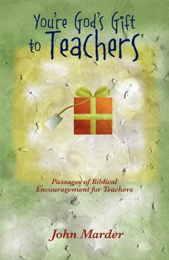 You're God's Gift to Teachers - Marder, John