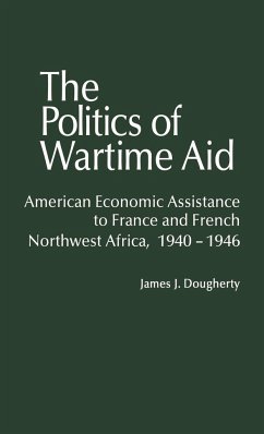 The Politics of Wartime Aid - Dougherty, James J.; Unknown