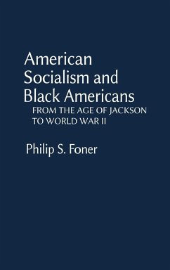 American Socialism and Black Americans - Foner, Philip S.; Unknown