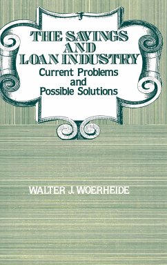 The Savings and Loan Industry - Woerheide, Walter J.