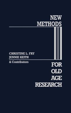 New Methods for Old-Age Research - Fry, Christine L.; Keith, Jennie