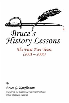 Bruce's History Lessons - Kauffmann, Bruce G.