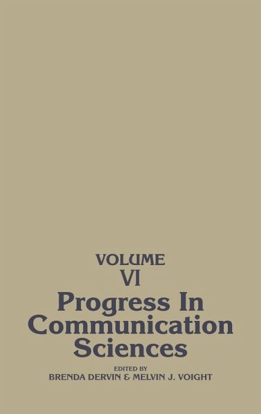 Progress in Communication Sciences, Volume 6 Progress in Communication Sciences, Volume 6