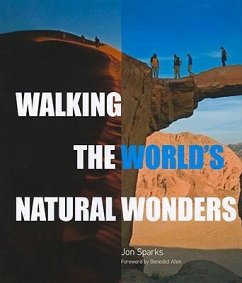 Walking the World's Natural Wonders - Sparks, John