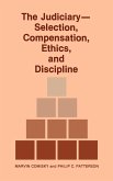 The Judiciary--Selection, Compensation, Ethics, and Discipline.