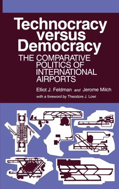 Technocracy Versus Democracy - Feldman, Elliot J.; Milch, Jerome