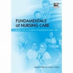 Fundamentals of Nursing Care: A Textbook for Students of Nursing and Healthcare - Hayes, Sally; Llewellyn, Anne