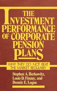 The Investment Performance of Corporate Pension Plans - Berkowitz, Stephen A.; Logue, Dennis E.; Finney, Louis D.