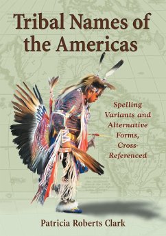 Tribal Names of the Americas - Clark, Patricia Roberts
