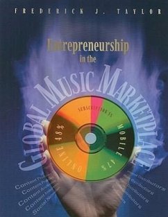 Entrepreneurship in the Global Music Marketplace - Taylor, Frederick J.