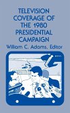 Television Coverage of the 1980 Presidential Campaign