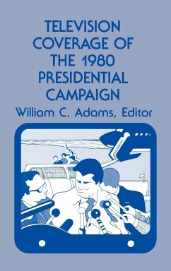 Television Coverage of the 1980 Presidential Campaign - Adams, William C.; Unknown