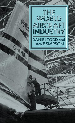 The World Aircraft Industry - Todd, Daniel; Simpson, Jamie; Unknown