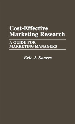 Cost-Effective Marketing Research - Soares, Eric J.