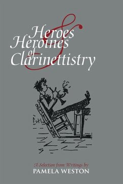 Heroes & Heroines of Clarinettistry - Weston, Pamela