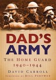Dad's Army: The Home Guard 1940-1944