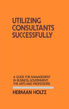 Utilizing Consultants Successfully - Holtz, Herman; Lsi
