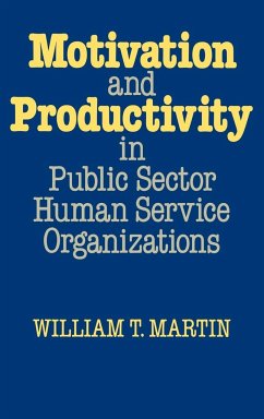 Motivation and Productivity in Public Sector Human Service Organizations - Martin, William T.