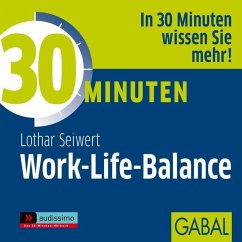 30 Minuten Work-Life-Balance - Seiwert, Lothar